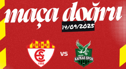 EDİRNESPOR, İKİNCİ HAFTADA İ. KAFKASSPOR İLE KARŞILAŞACAK