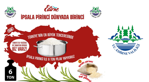 EDİRNE’DE İPSALA PİRİNCİ İLE DÜNYADA BİR İLK!