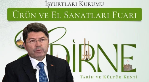 ADALET BAKANI TUNÇ EDİRNE’DE FUAR AÇILIŞINA KATILACAK