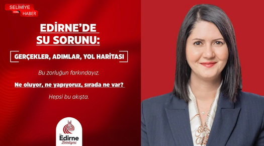 EDİRNE’DE SU KESİNTİLERİNE BELEDİYE AÇIKLAMASI