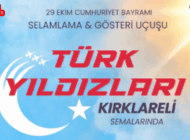 TÜRK YILDIZLARI 29 EKİM’DE KIRKLARELİ SEMALARINDA
