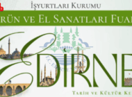 EDİRNE’DE ‘İŞYURTLARI ÜRÜN VE EL SANATLARI FUARI’ BAŞLIYOR