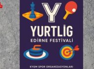 EDİRNE YURTLİG FESTİVALİ BAŞLIYOR
