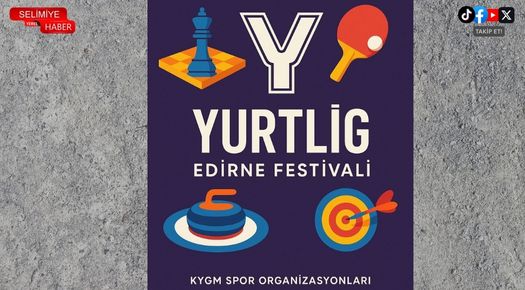 EDİRNE YURTLİG FESTİVALİ BAŞLIYOR
