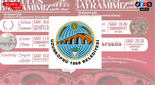 UZUNKÖPRÜ 103. KURTULUŞ YIL DÖNÜMÜNÜ COŞKUYLA KUTLAYACAK