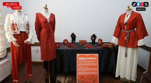 EDİRNE KIRMIZISI USTA ELLERDE MODA ÜRÜNÜ OLDU