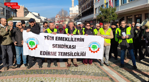 EDİRNE’DE EMEKLİLERDEN AÇLIK SINIRINA TEPKİ