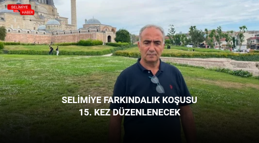 SELİMİYE FARKINDALIK KOŞUSU 15. KEZ DÜZENLENECEK