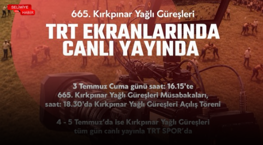 KIRKPINAR HEYECANI TRT SPOR EKRANLARINDA CANLI YAŞANACAK