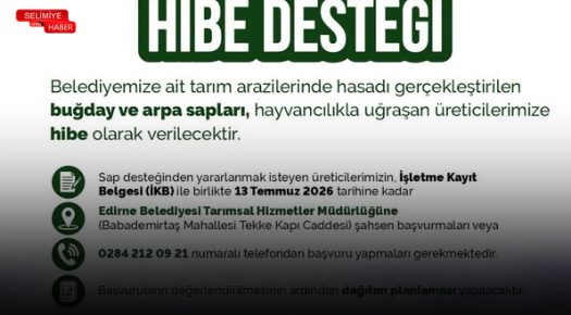 EDİRNE BELEDİYESİ’NDEN ÜRETİCİLERE HİBE SAP DESTEĞİ