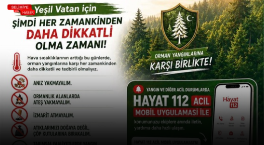 YEŞİL VATAN İÇİN UYARI: ORMAN YANGINLARINA KARŞI TEDBİRLİ OLUN