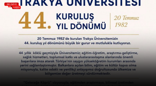 TRAKYA ÜNİVERSİTESİ 44. KURULUŞ YILINI KUTLUYOR